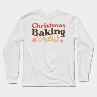 Christmas Baking Crew holiday design Long Sleeve T-Shirt